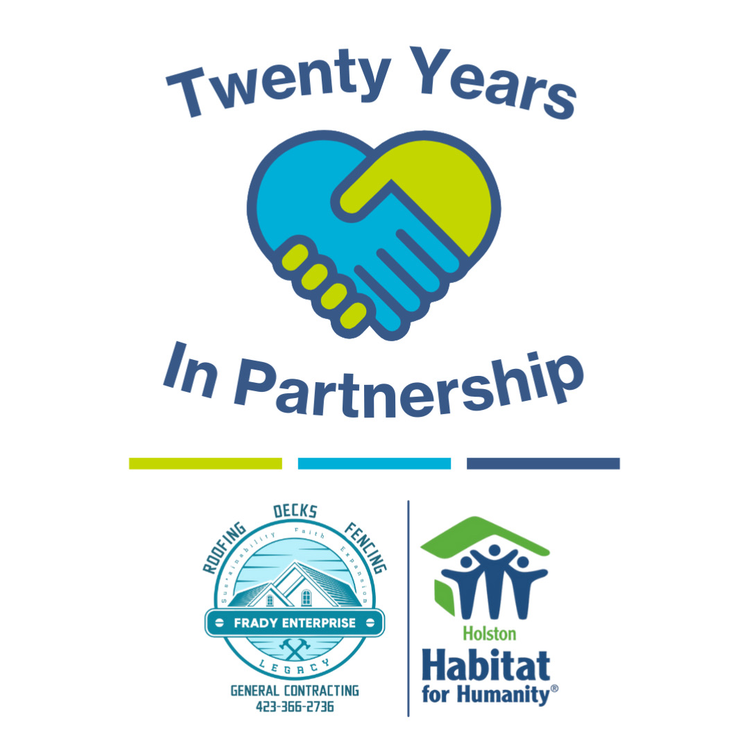 Celebrating Twenty Years of Partnership Between Frady Enterprise and Holston Habitat for Humanity.